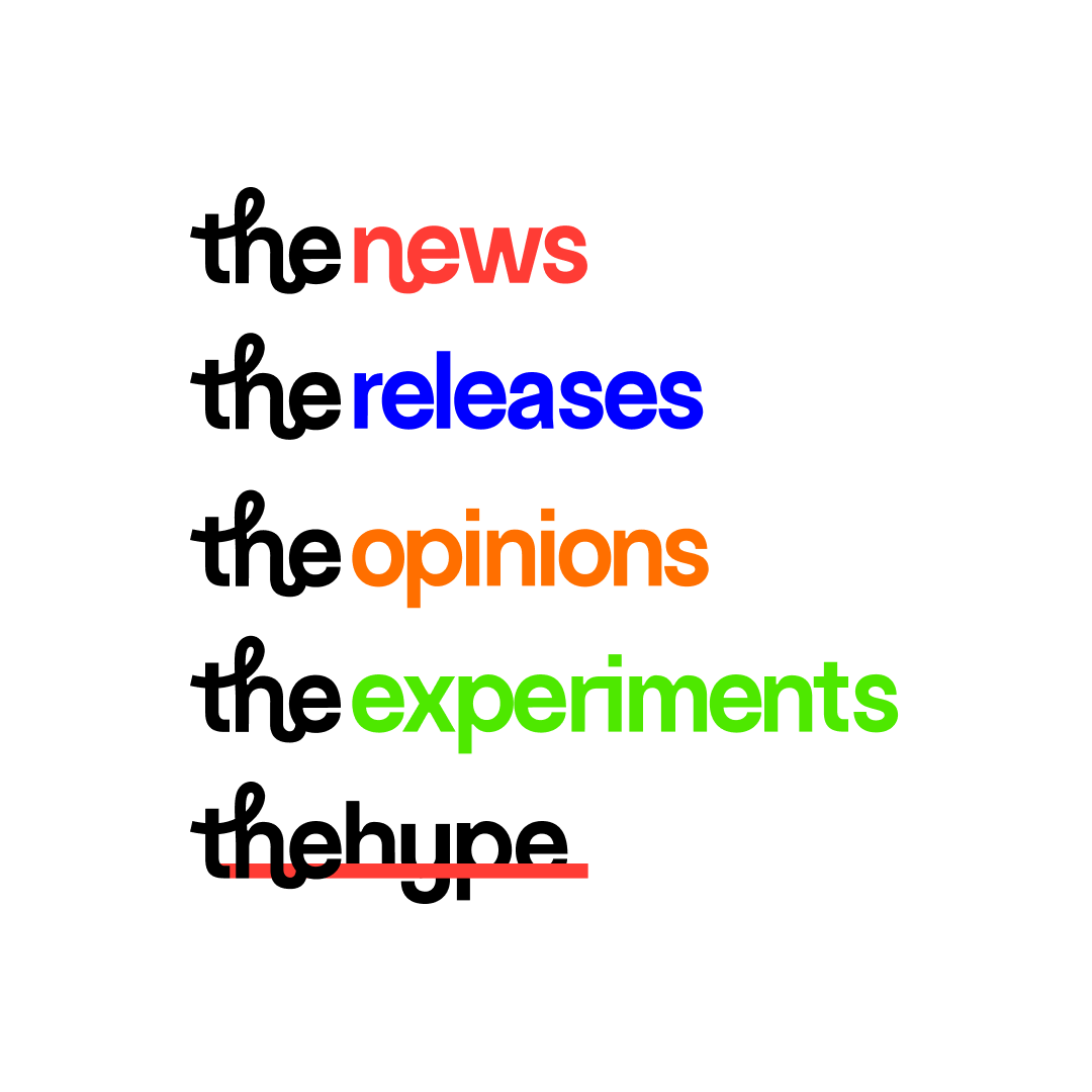 typographic brand visual listing thehype's coverage — news, releases, opinions, experiments — with "the hype" crossed out in red
